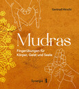 Mudras - Fingerübungen für Körper, Geist und Seele, E-Book  Mudras - Fingerübungen für Körper, Geist und Seele, E-Book