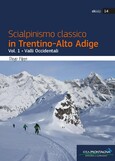Scialpinismo classico in Trentino-Alto Adige Vol. 1 Scialpinismo classico in Trentino-Alto Adige Vol. 1