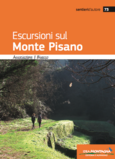 ESCURSIONI SUL MONTE PISANO  ESCURSIONI SUL MONTE PISANO