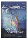 Märchenforum Nr. 111: Rätsel und Zaubersprüche im Märchen Märchenforum Nr. 111: Rätsel und Zaubersprüche im Märchen