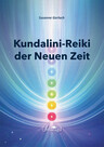 Kundalini-REIKI der Neuen Zeit